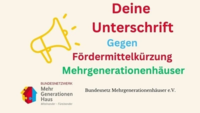 Text: Deine Unterschrift gegen Fördermittelkürzung Mehrgenerationenhäuser